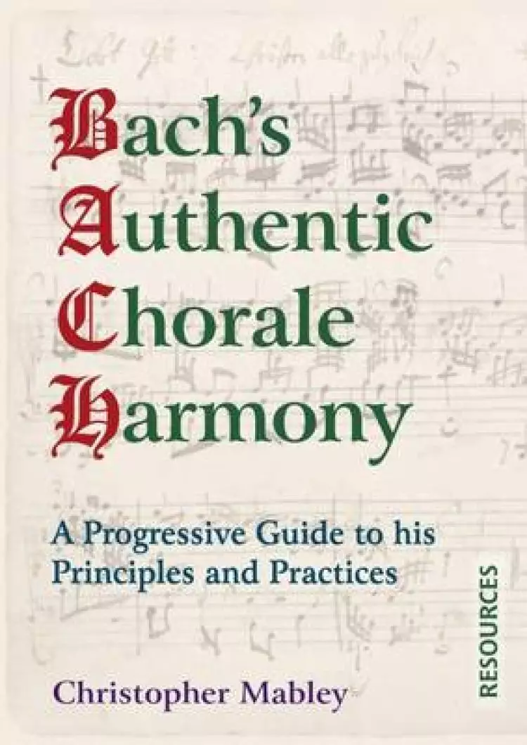 Bach's Authentic Chorale Harmony
