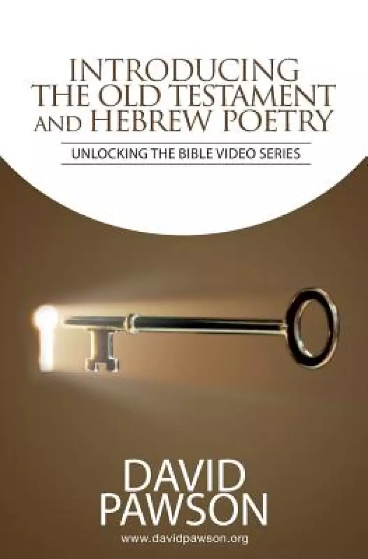 INTRODUCING The Old Testament and Hebrew Poetry
