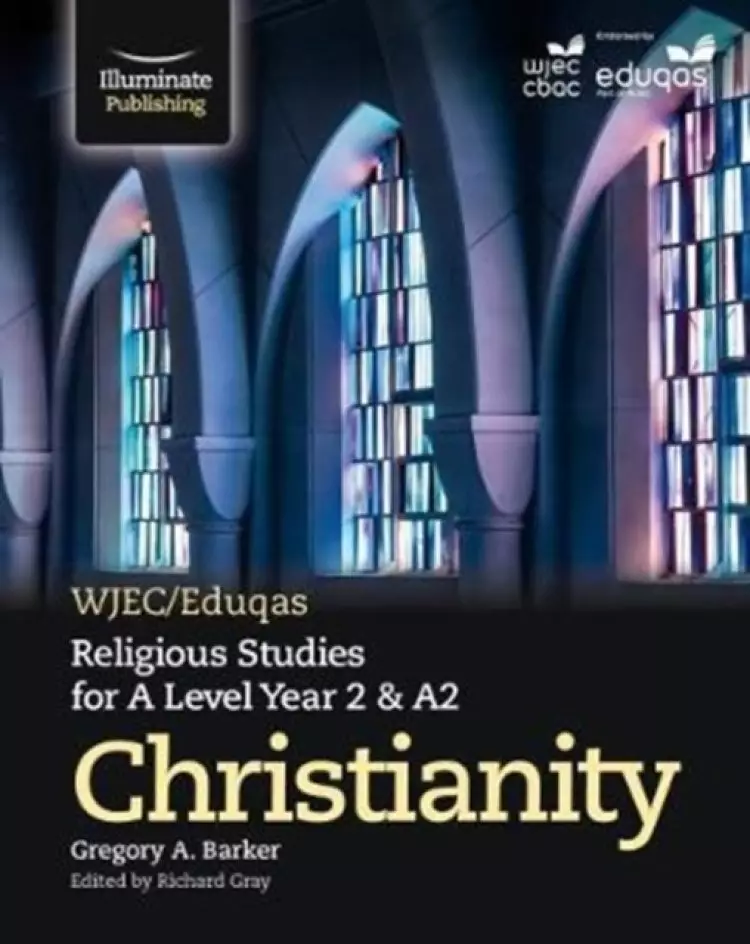 Wjec/eduqas Religious Studies For A Level Year 2 & A2 - Christianity