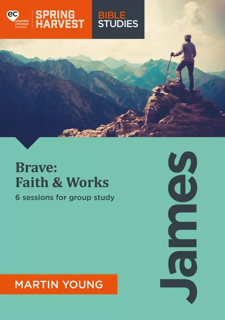 Brave: Faith & Works Spring Harvest 2018 Workbook