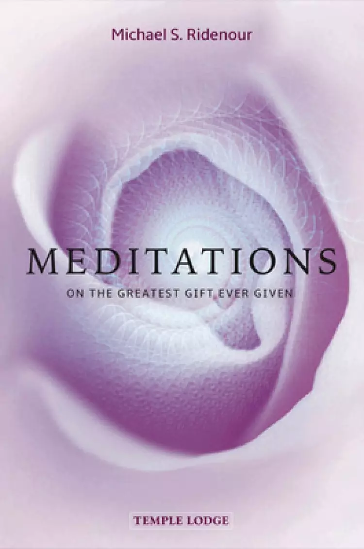Meditations: On the Greatest Gift Ever Given