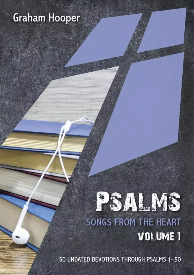 Psalms: Songs From The Heart, Volume 1