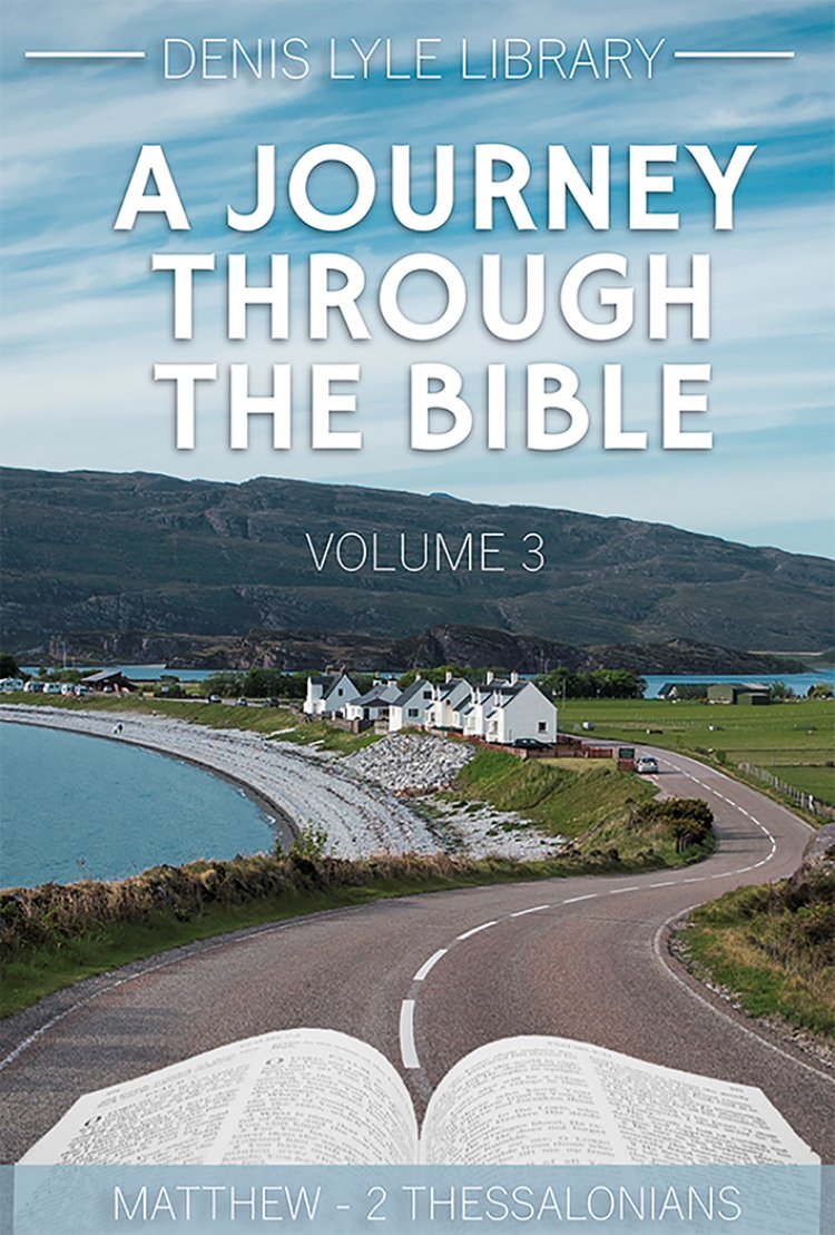 A Journey Through The Bible Volume 3 Matthew-2 Thessalonians