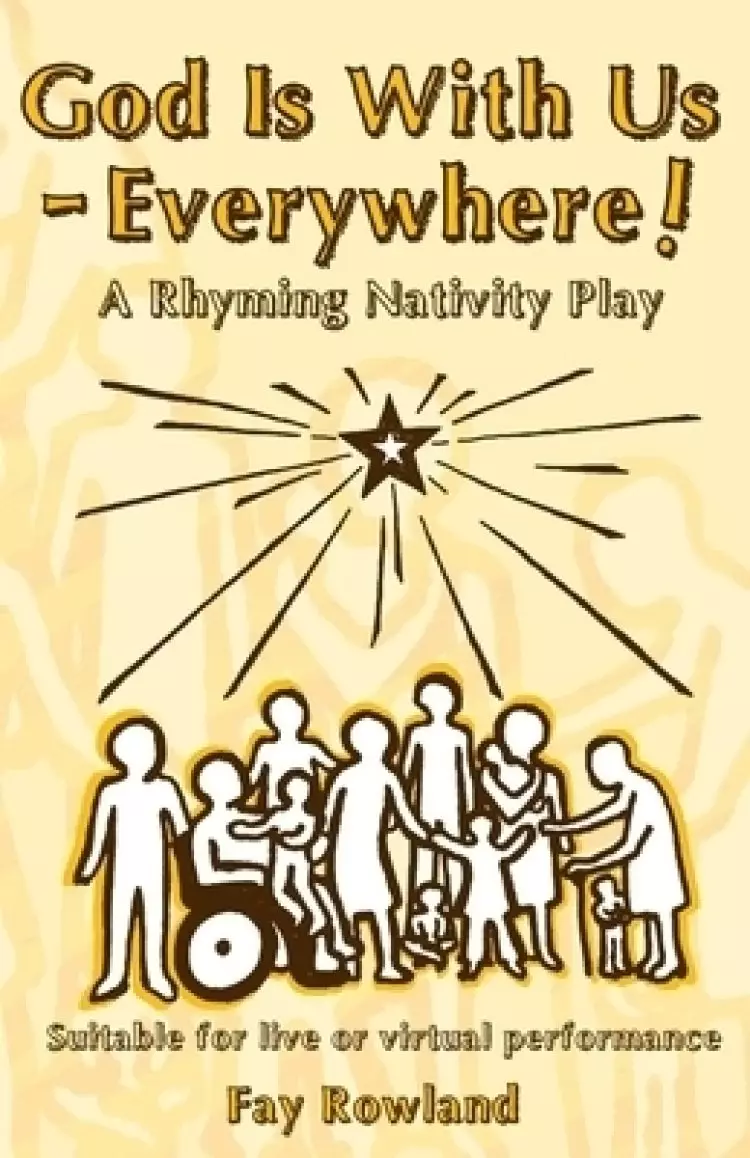 God Is With Us - Everywhere!: A Rhyming Nativity