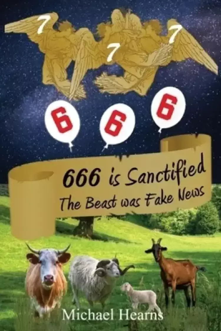 666 is Sanctified: The Beast was Fake News