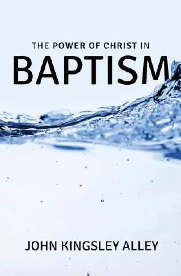 The Power of Christ in Baptism