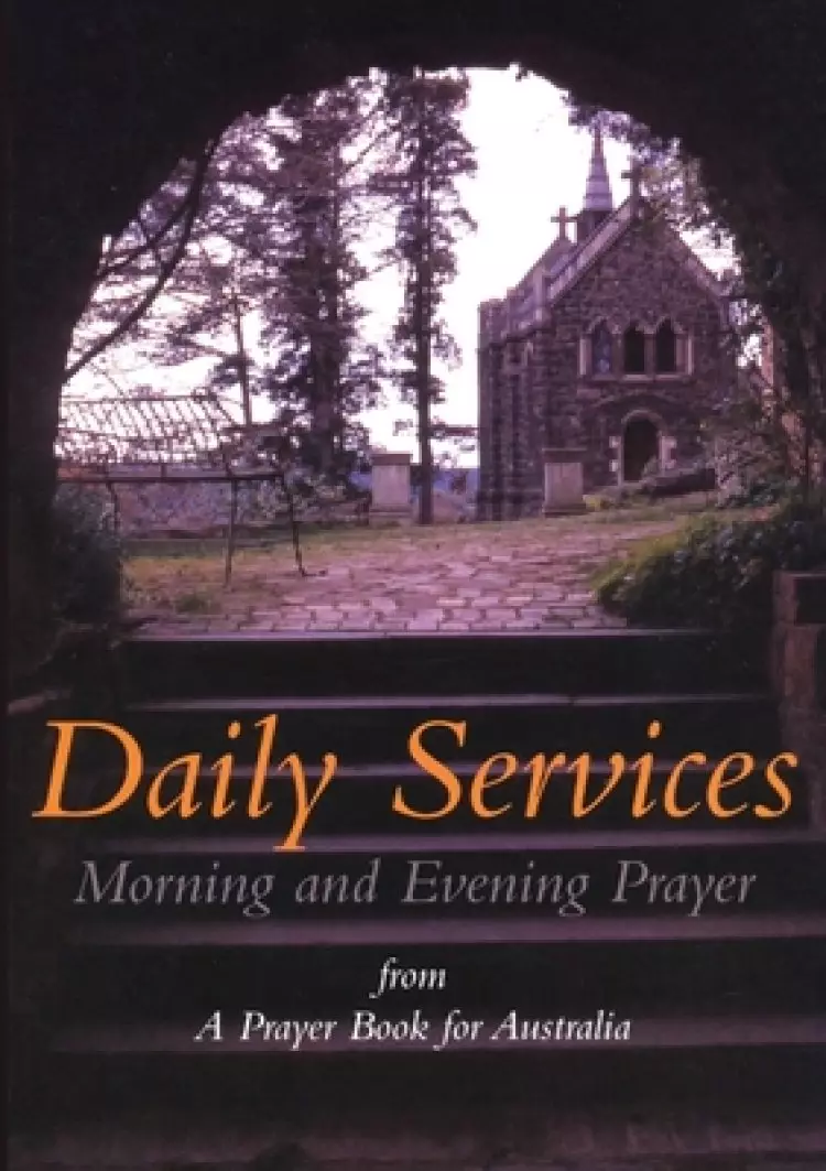 Daily Services: Morning and Evening Prayer from A Prayer book for Australia