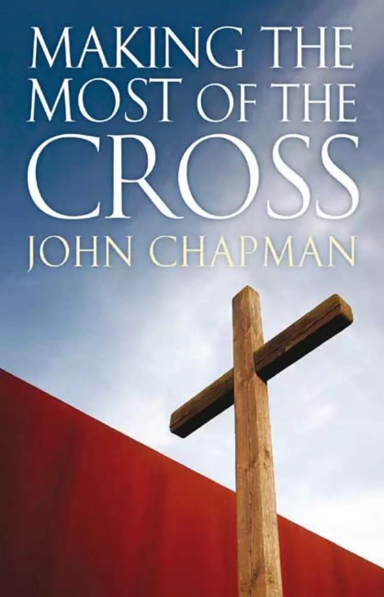Making The Most Of The Cross