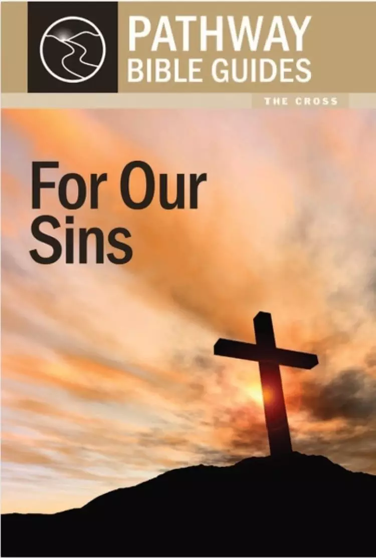 For Our Sins : The Cross