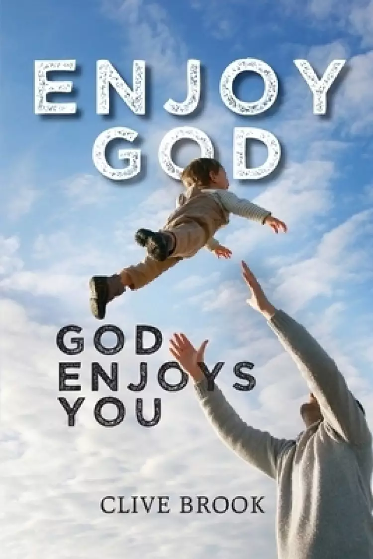 Enjoy God, God Enjoys You
