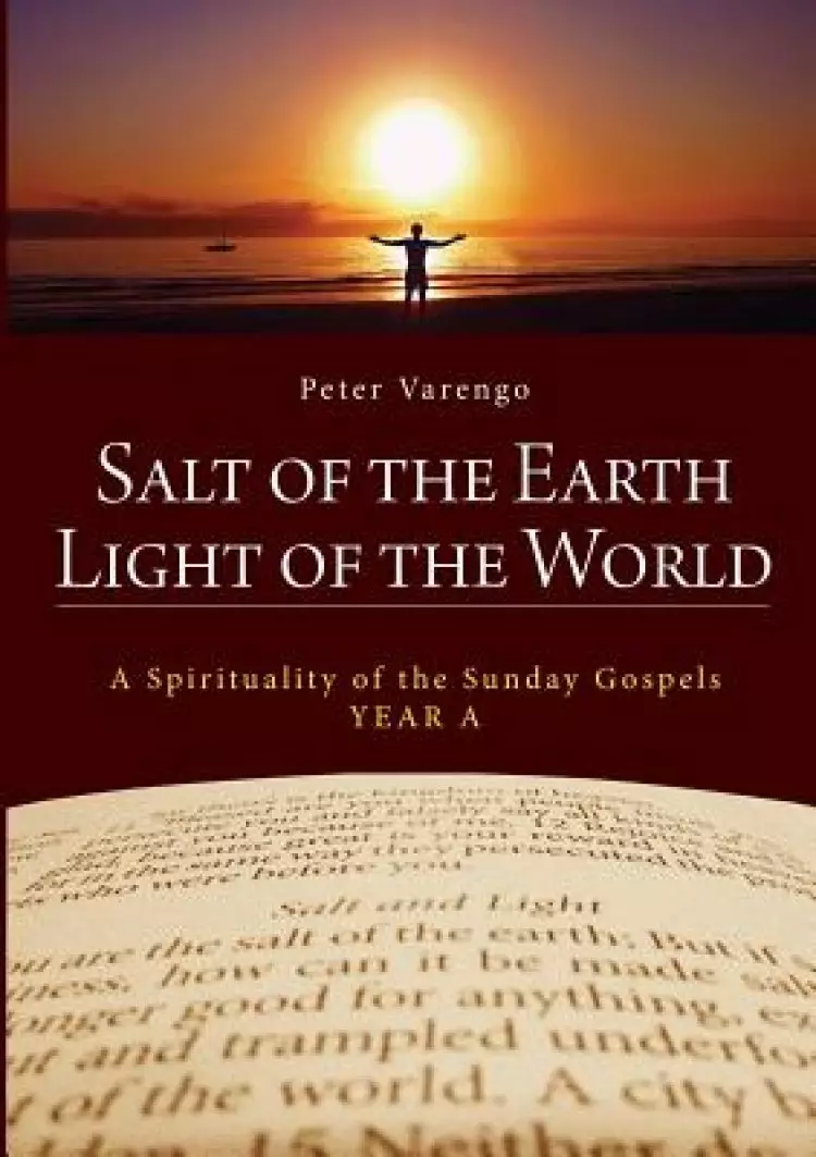 Salt of the Earth, Light of the World: A spirituality of Sunday Gospels (Year A)