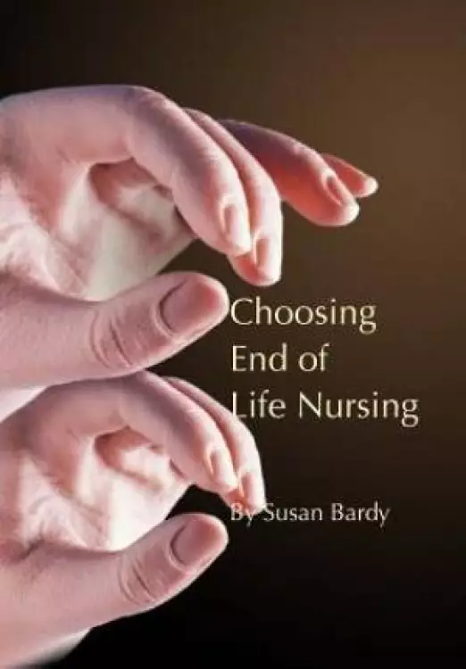 Choosing  End of Life Nursing
