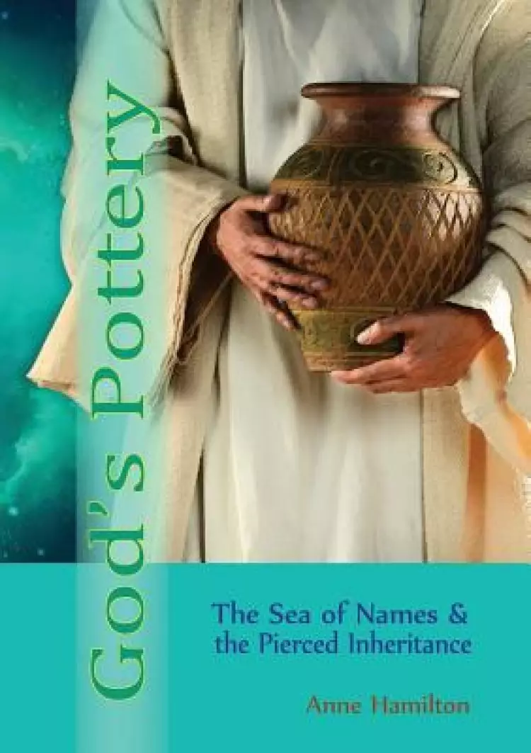 God's Pottery: The Sea of Names and the Pierced Inheritance