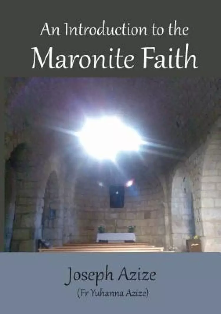 An Introduction to the Maronite Faith
