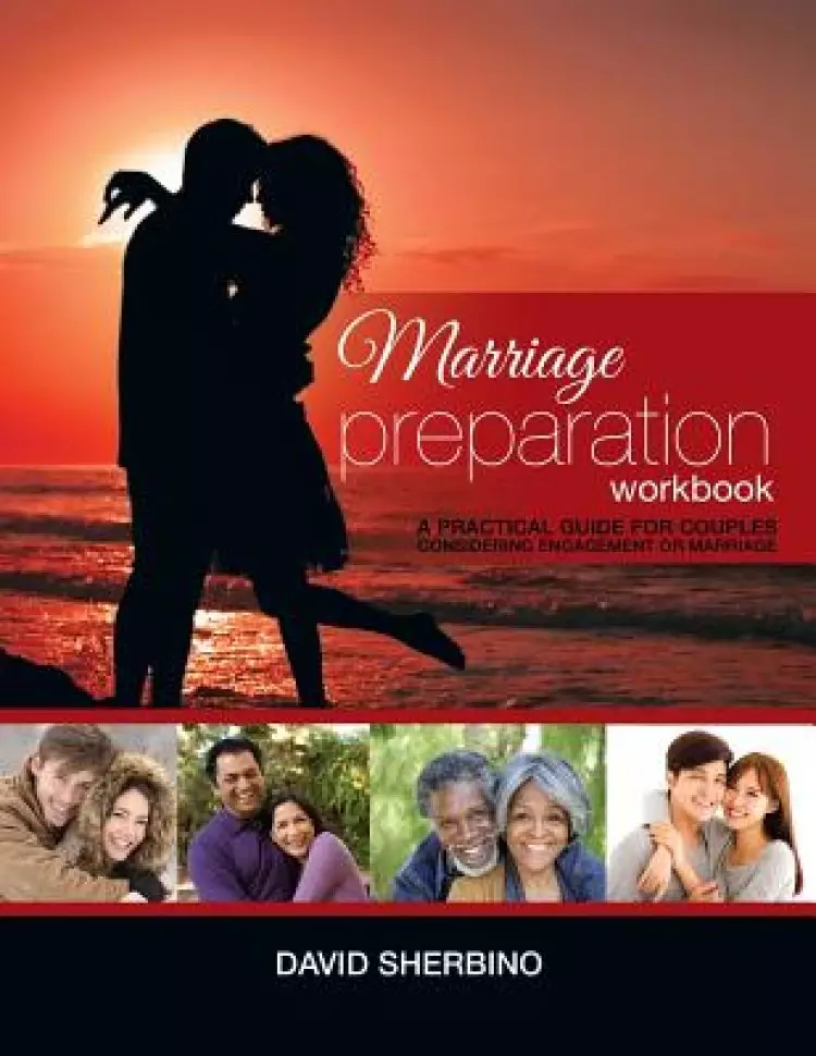Marriage Preparation Workbook: A Practical Guide for Couples Considering or Planning to Get Married