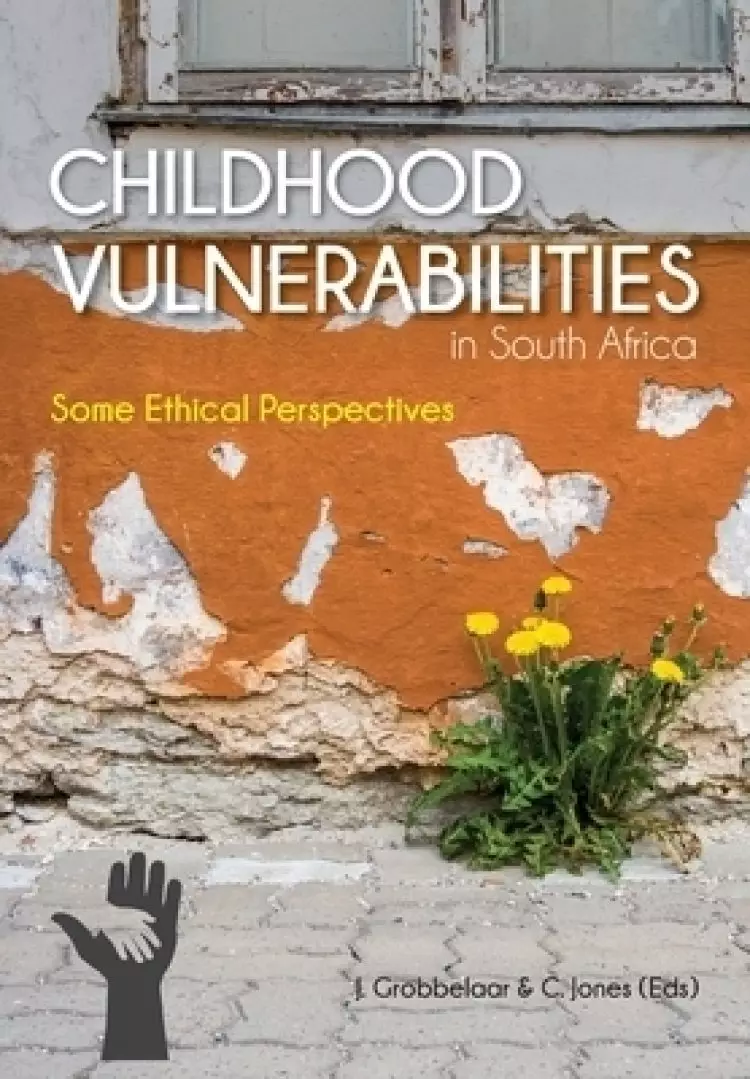 Childhood Vulnerabilities in South Africa: Some Ethical Perspectives