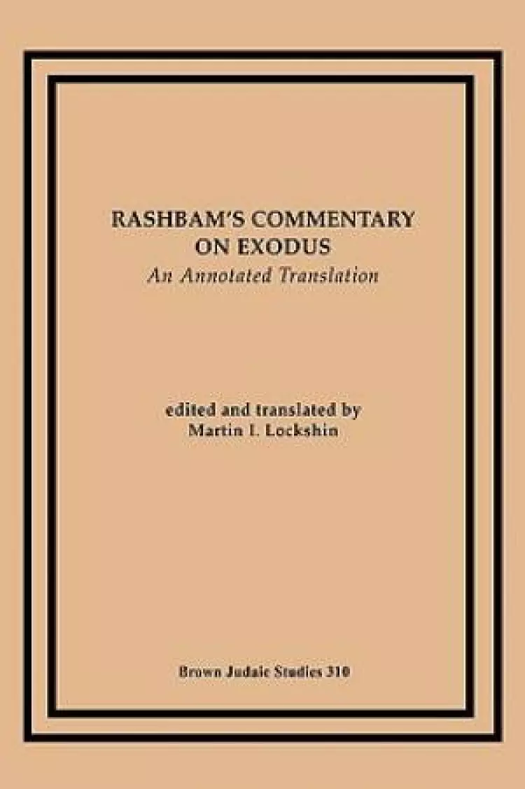 Rashbam's  Commentary on Exodus: An Annotated Translation