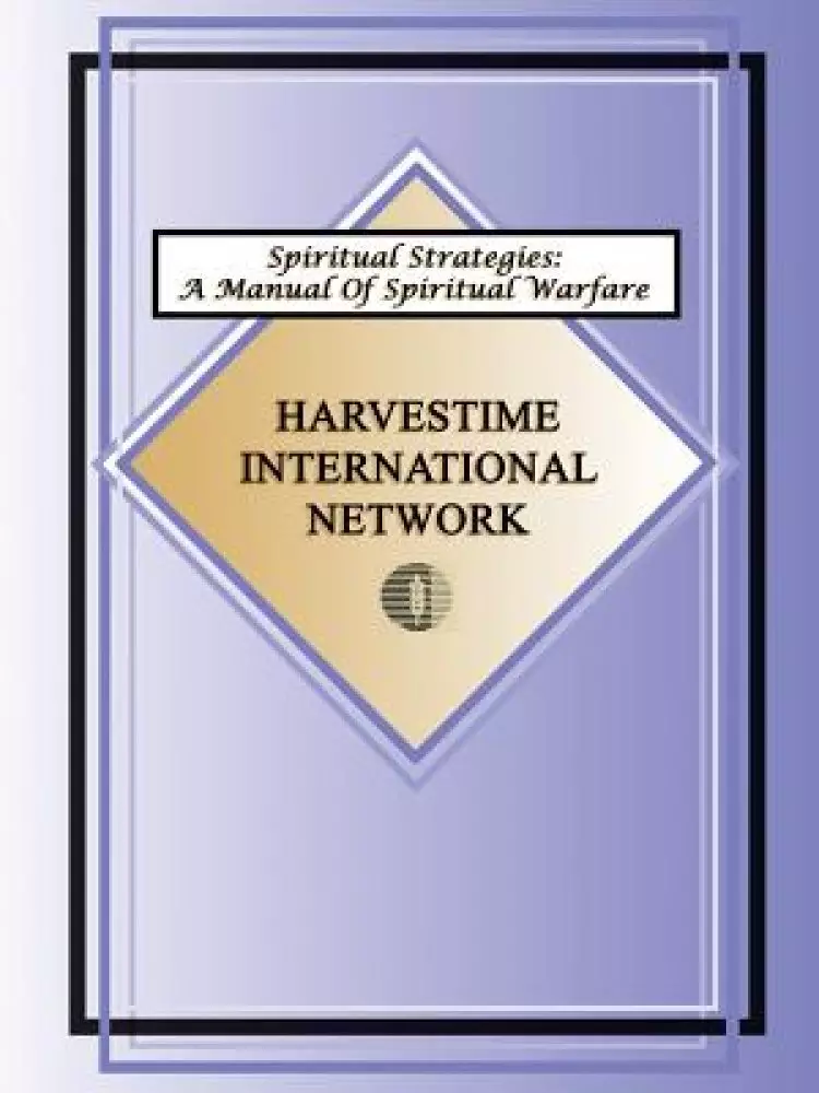 Spiritual Strategies: A Manual for Spiritual Warfare