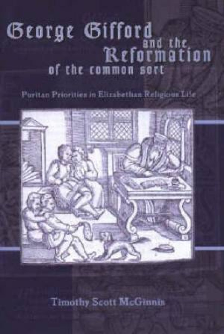 George Gifford and the Reformation of the Common Sort