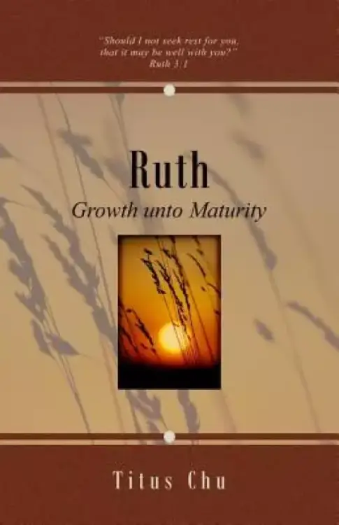 Ruth: Growth unto Maturity