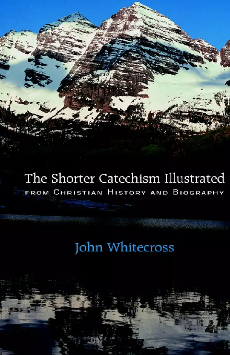 Shorter Catechism Illustrated