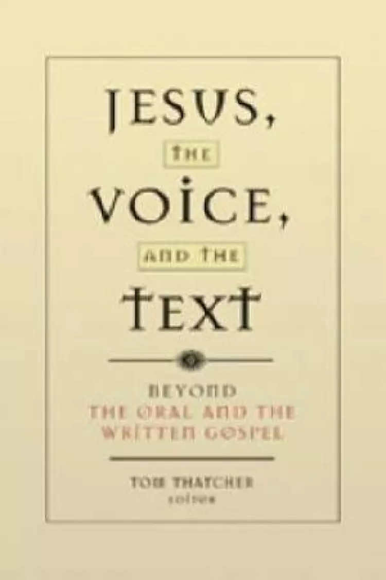 Jesus, the Voice and the Text