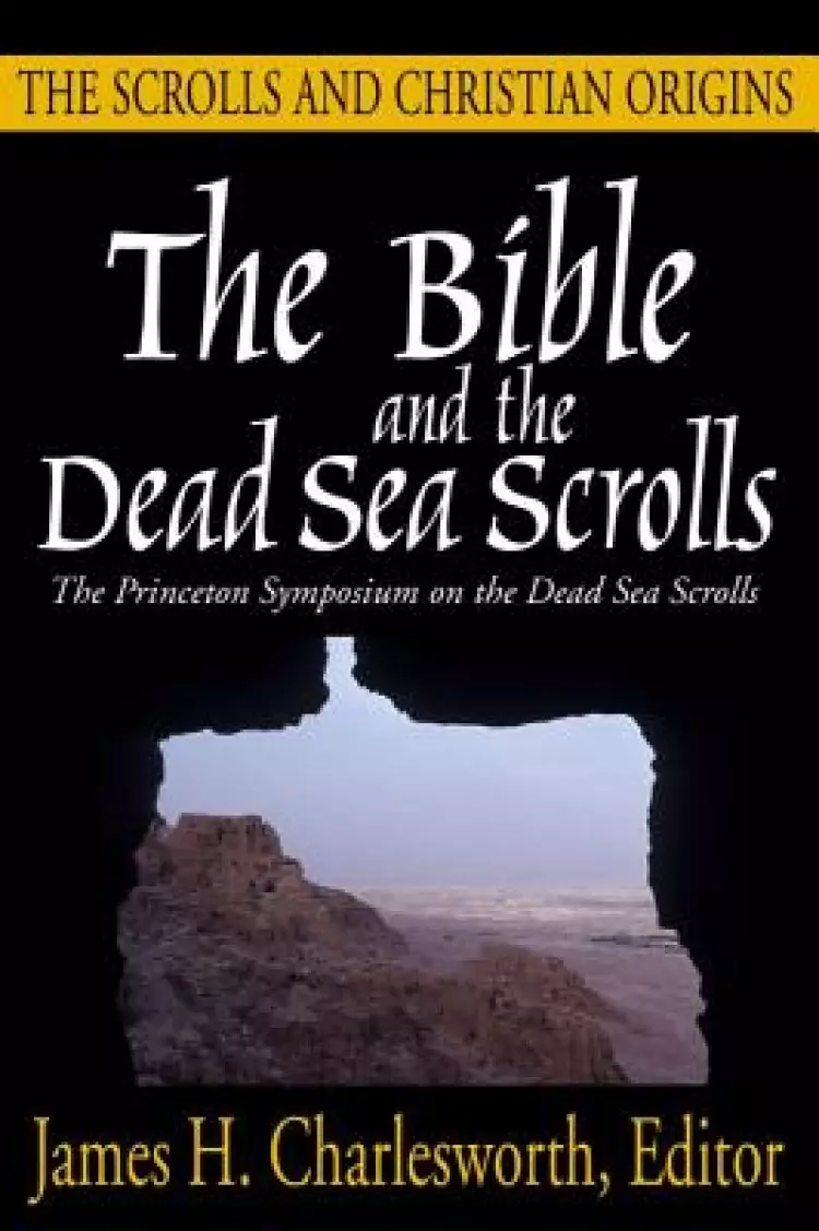 The Bible and the Dead Sea Scrolls: Volume 3, the Scrolls and Christian Origins