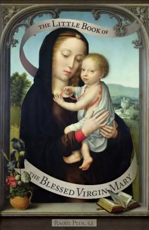 The Little Book of the Blessed Virgin Mary