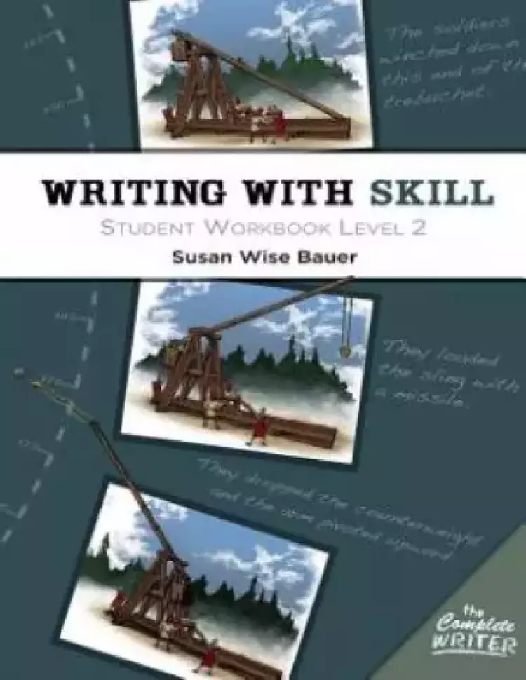 Writing with Skill, Level 2: Student Workbook