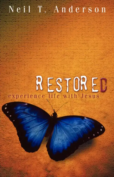 Restored - Experience Life with Jesus