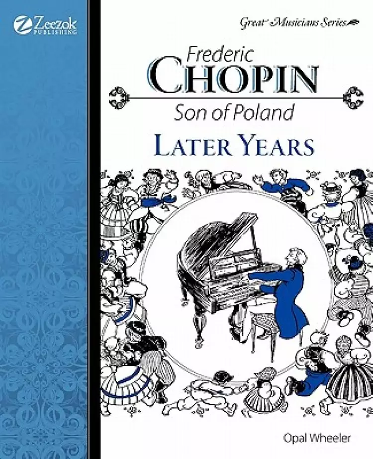Frederic Chopin Son Of Poland Later Years