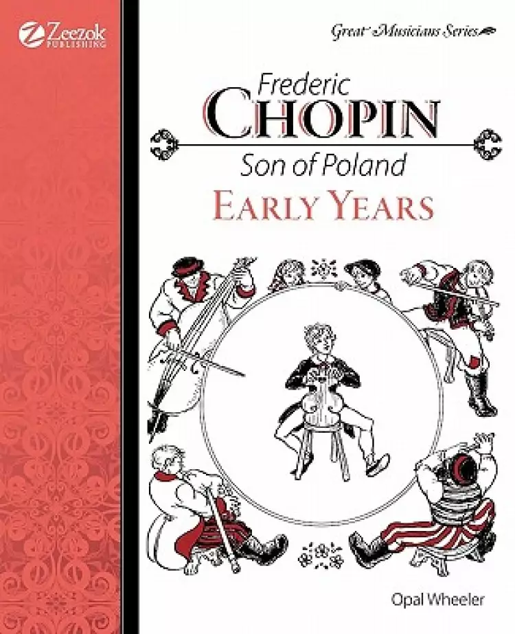 Frederic Chopin Son Of Poland Early Years