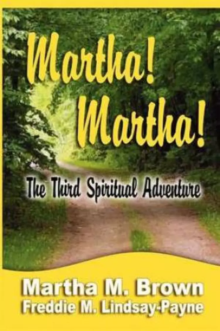 Martha! Martha! The Third Spiritual Adventure