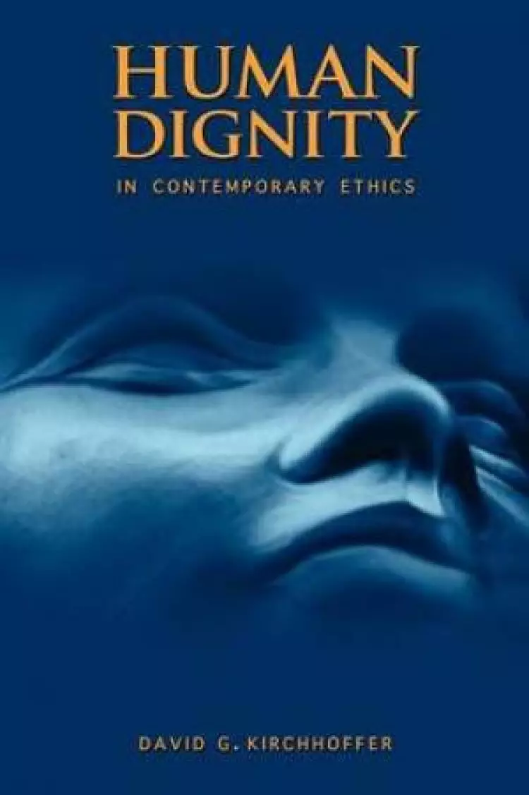 Human Dignity in Contemporary Ethics