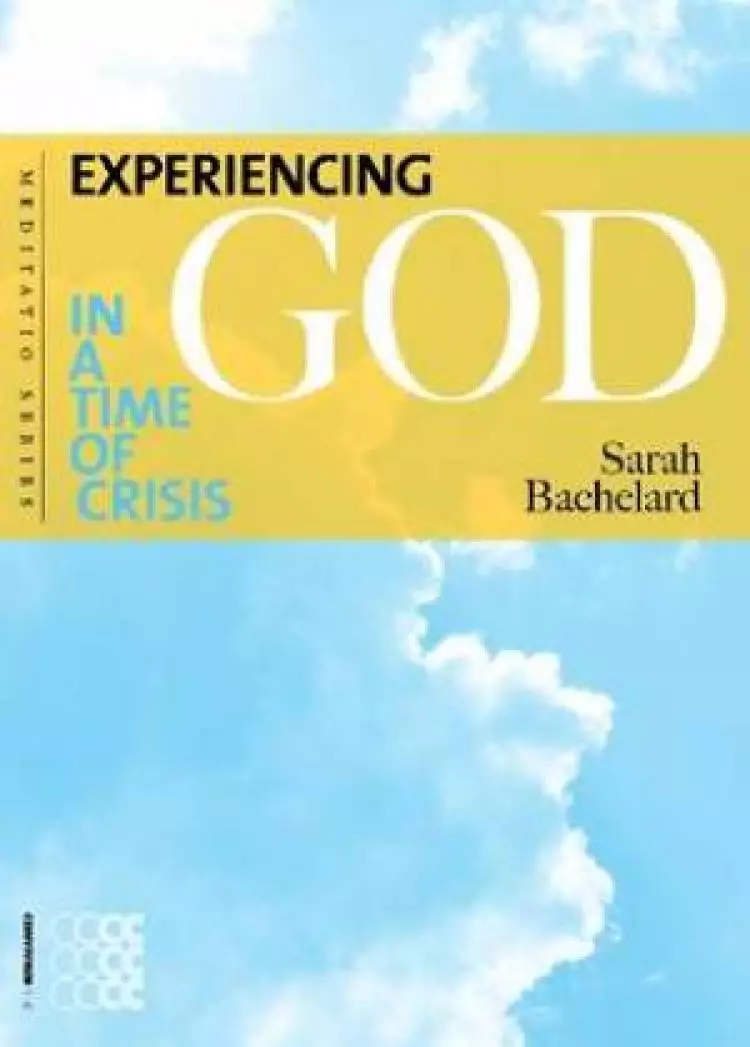 Experiencing God in a Time of Crisis