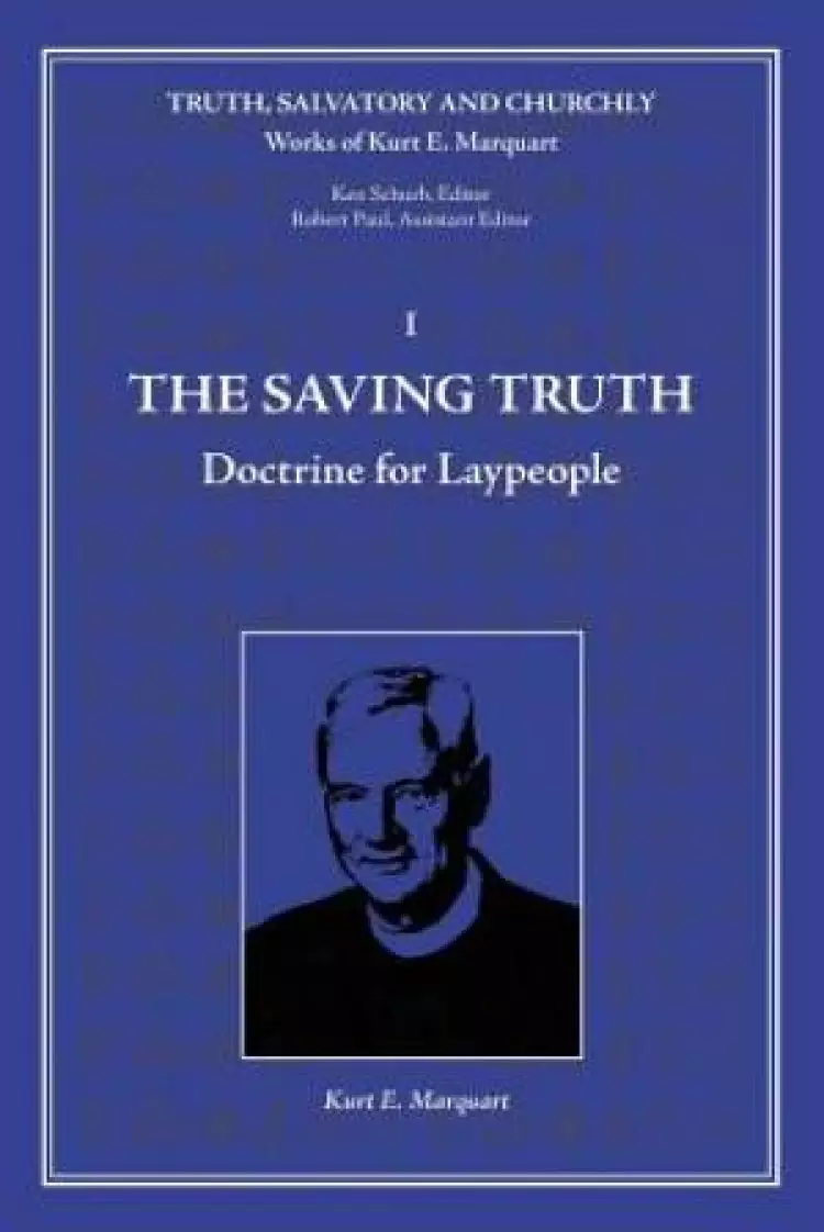 The Saving Truth: Doctrine for Laypeople