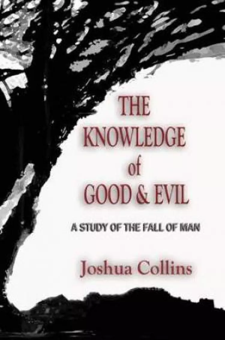 The Knowledge of Good & Evil 2nd Edition