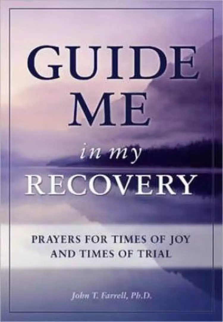 Guide Me In My Recovery
