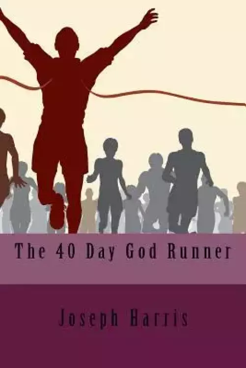 The 40 Day God Runner