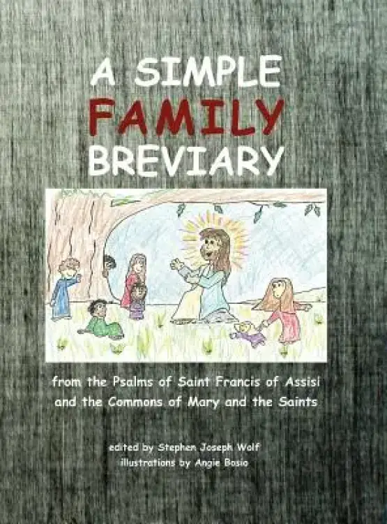A Simple Family Breviary, Large Print Edition: for Home, School, or Work