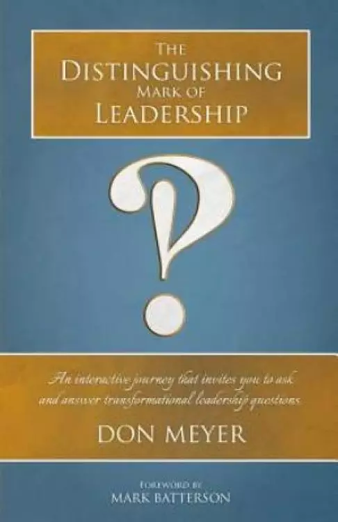 The Distinguishing Mark of Leadership