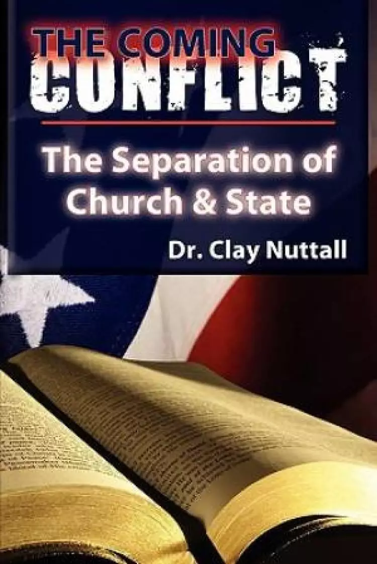 The Coming Conflict: The Separation of Church and State