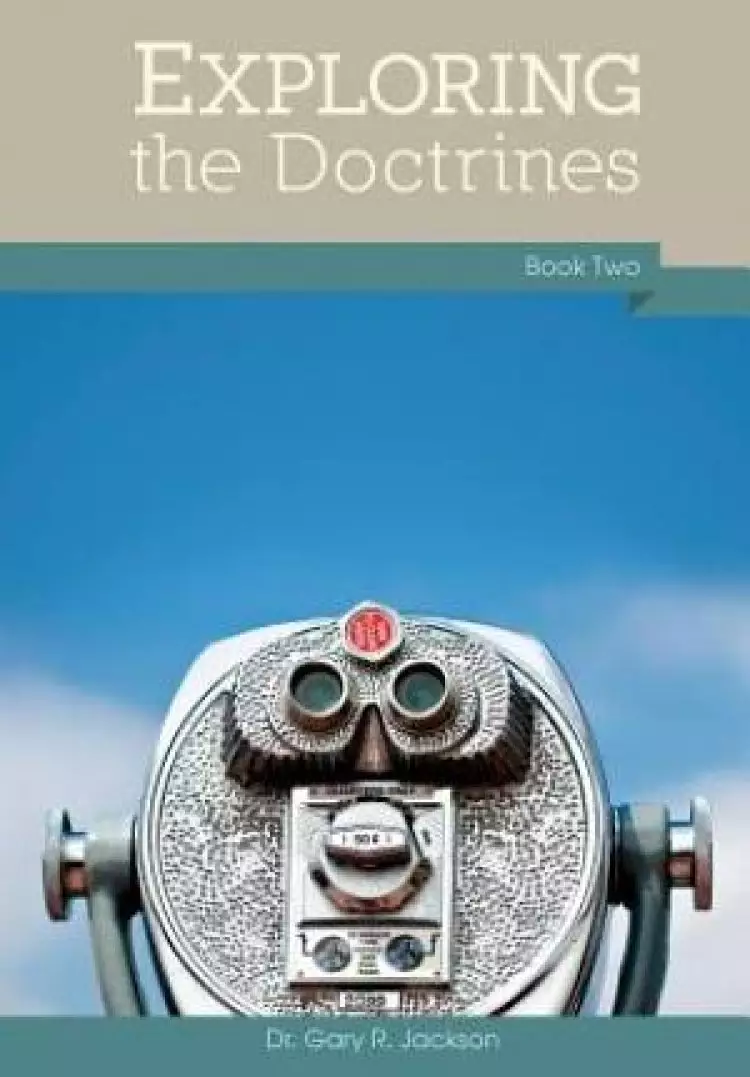 Exploring the Doctrines: Book Two