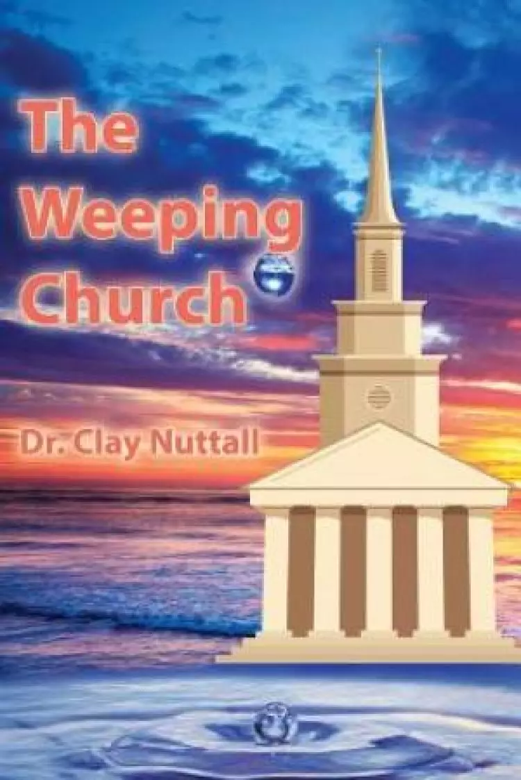 The Weeping Church: Confronting the Crisis of Church Polity