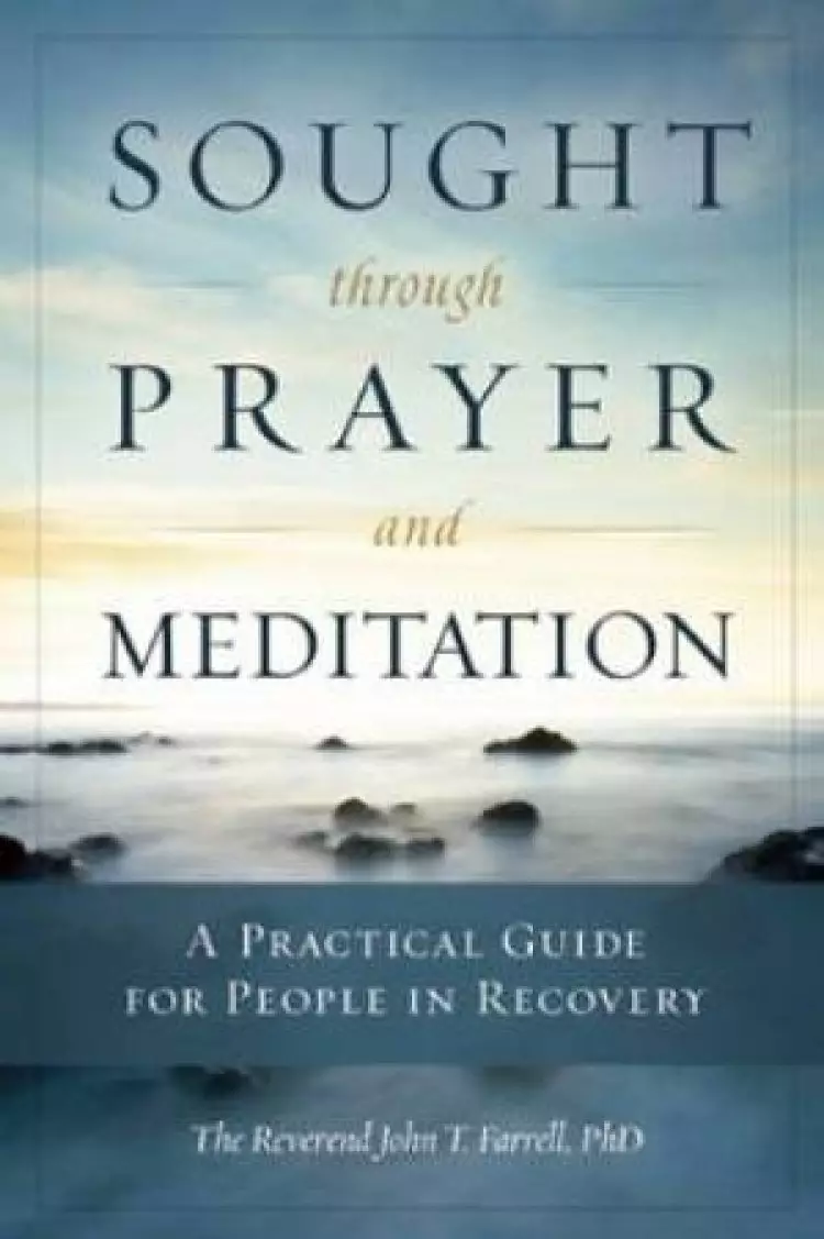 Sought Through Prayer and Meditation