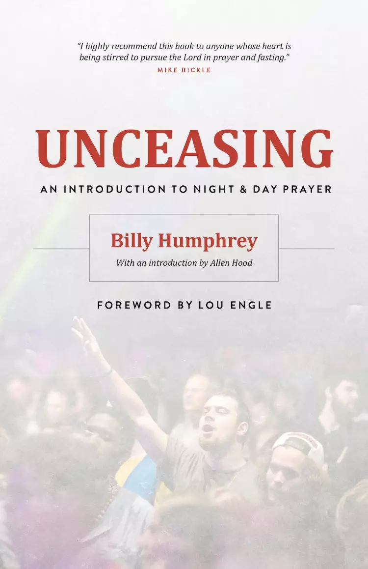 Unceasing: An Introduction To Night And Day Prayer Paperback