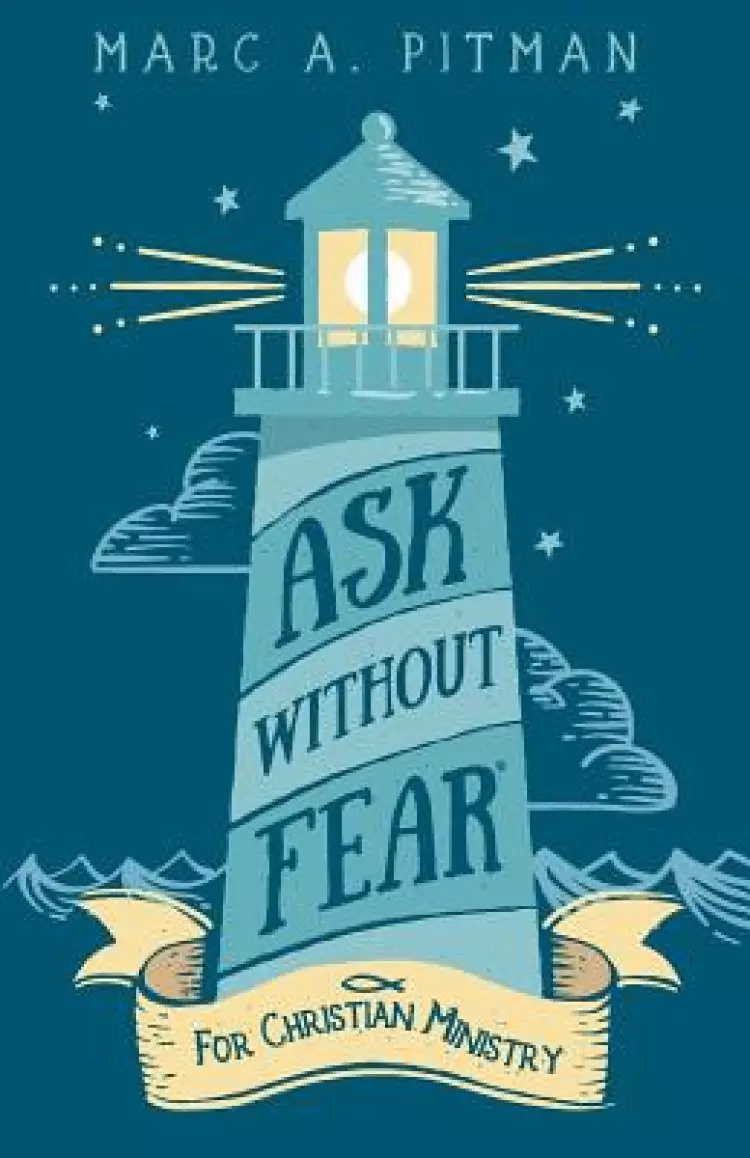 Ask Without Fear for Christian Ministry: Helping you connect donors with causes that have eternal impact