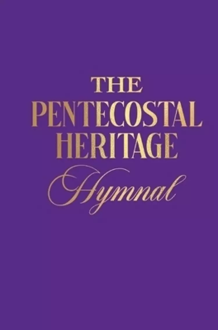 The Pentecostal Heritage Hymnal