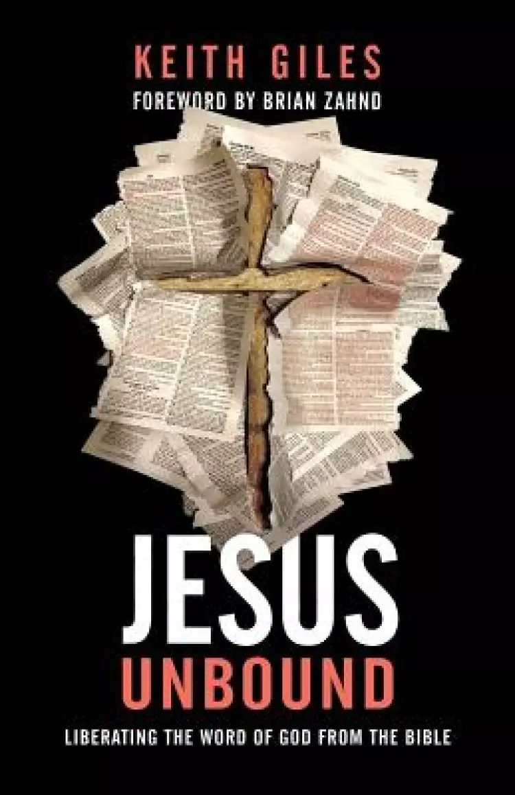 Jesus Unbound: Liberating the Word of God from the Bible