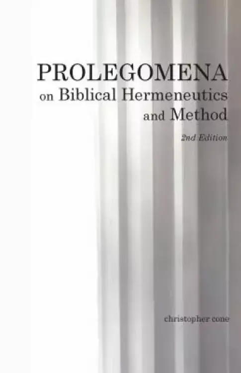 Prolegomena on Biblical Hermeneutics and Method
